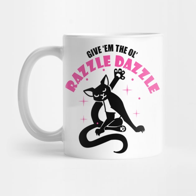 Give Em The Ol Razzle Dazzle Funny Black Cat by Sassee Designs